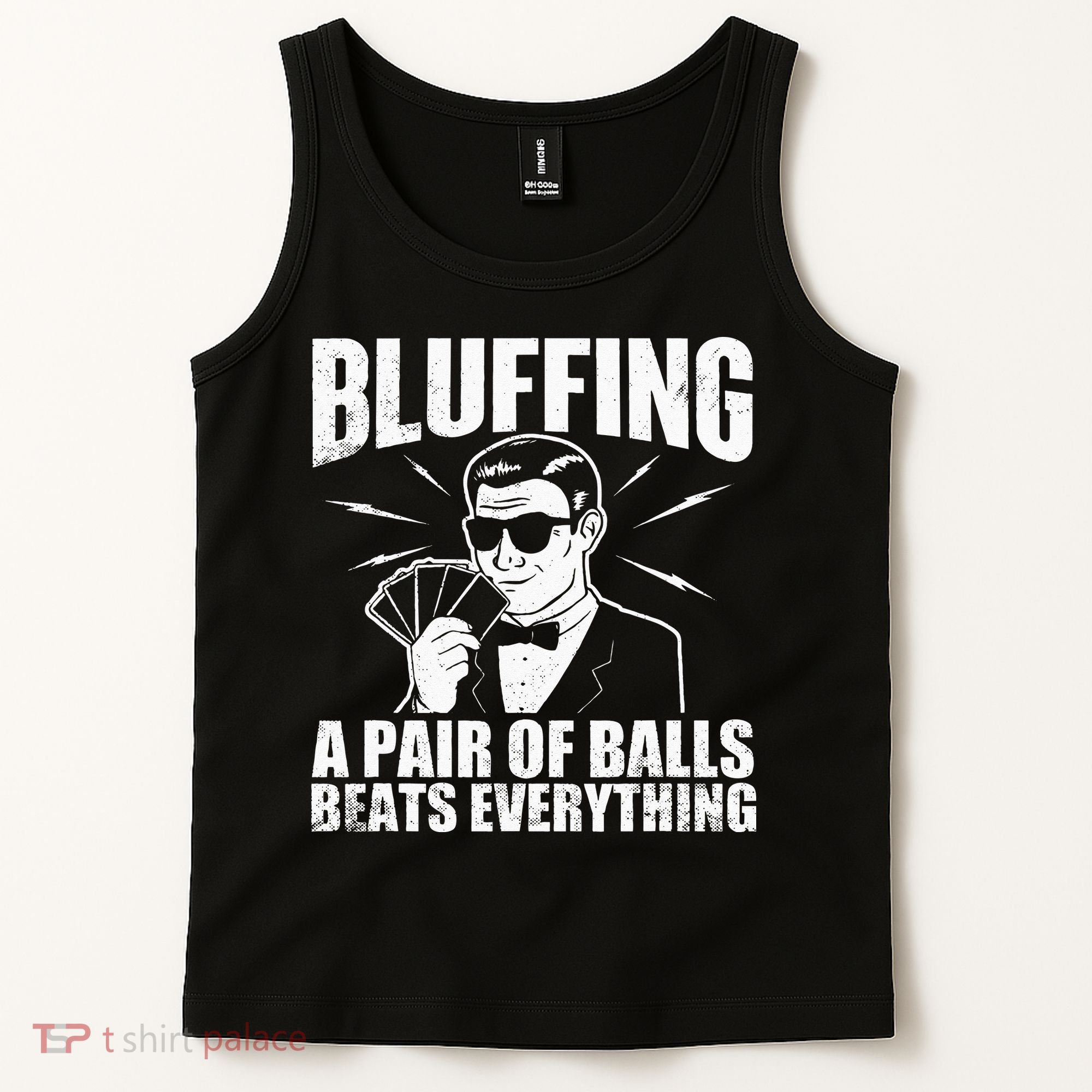Bluffing A Pair Of Balls Beats Everything Poker Card Player Tank Top