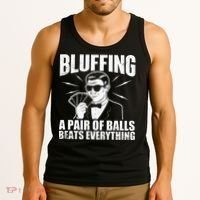 Bluffing A Pair Of Balls Beats Everything Poker Card Player Tank Top thumb 3