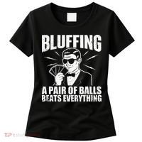 Bluffing A Pair Of Balls Beats Everything Poker Card Player Women's T-Shirt thumb 0