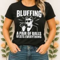 Bluffing A Pair Of Balls Beats Everything Poker Card Player Women's T-Shirt thumb 2