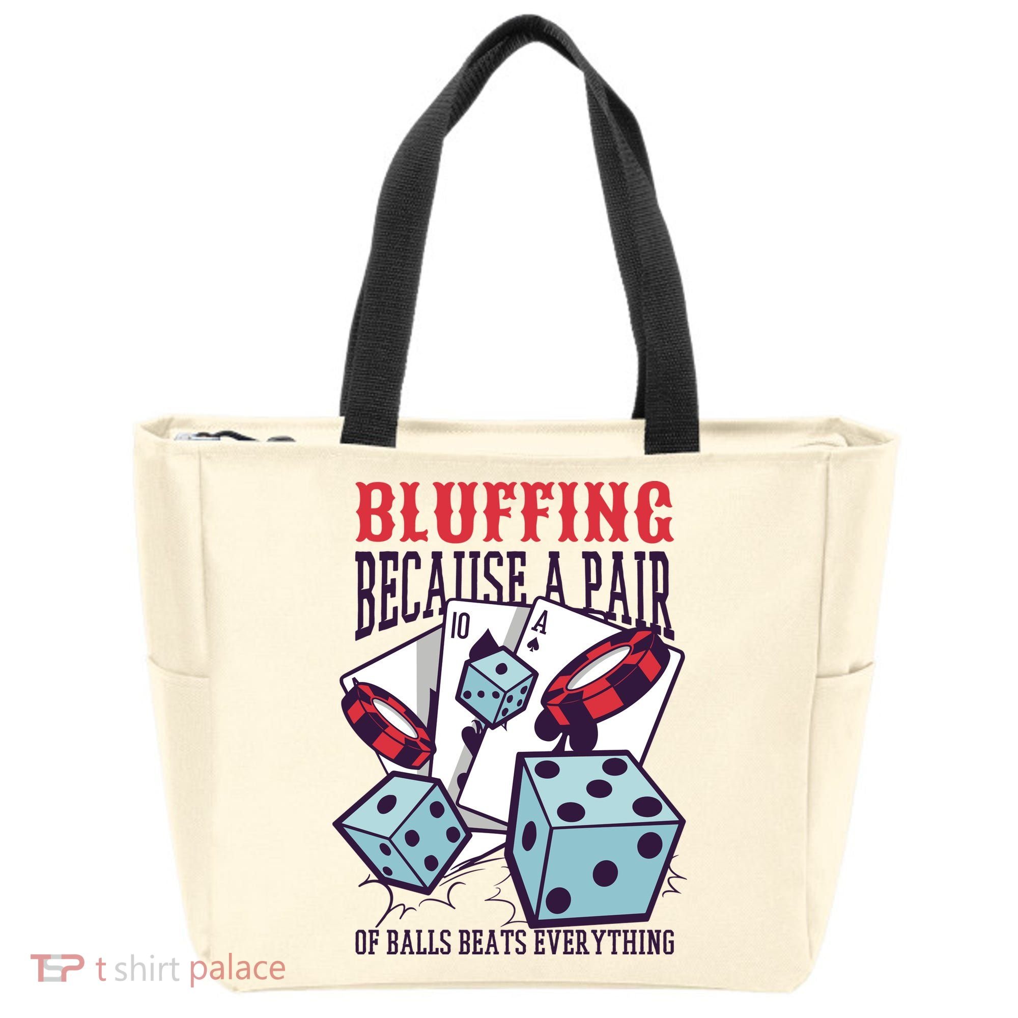 Bluffing A Pair Of Balls Beats Everything Funny Poker Tote Bag