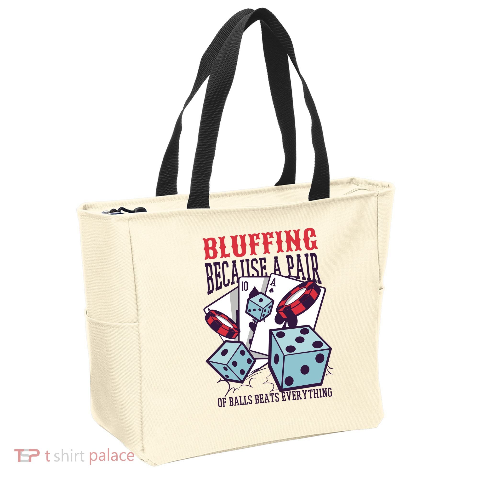Bluffing A Pair Of Balls Beats Everything Funny Poker Tote Bag