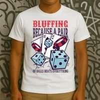 Bluffing A Pair Of Balls Beats Everything Funny Poker T-Shirt thumb 3
