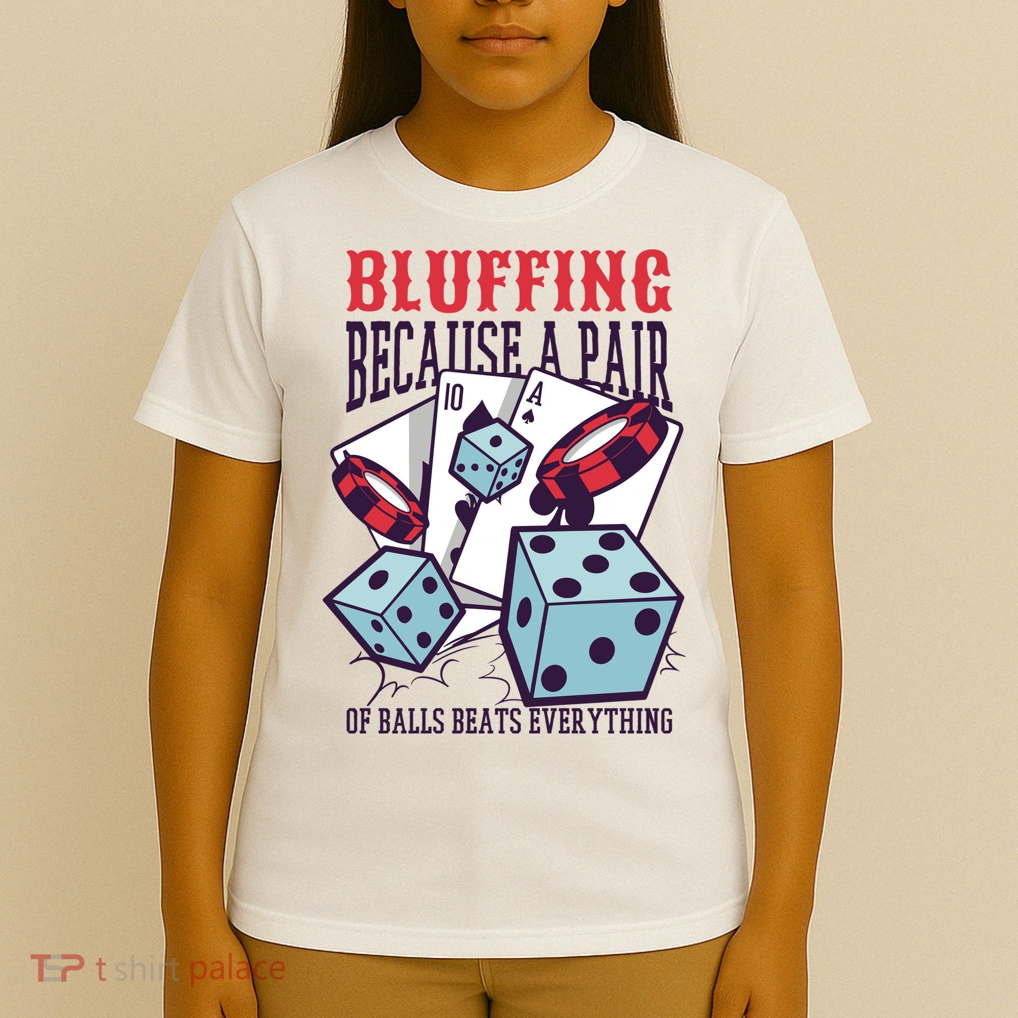 Bluffing A Pair Of Balls Beats Everything Funny Poker T-Shirt