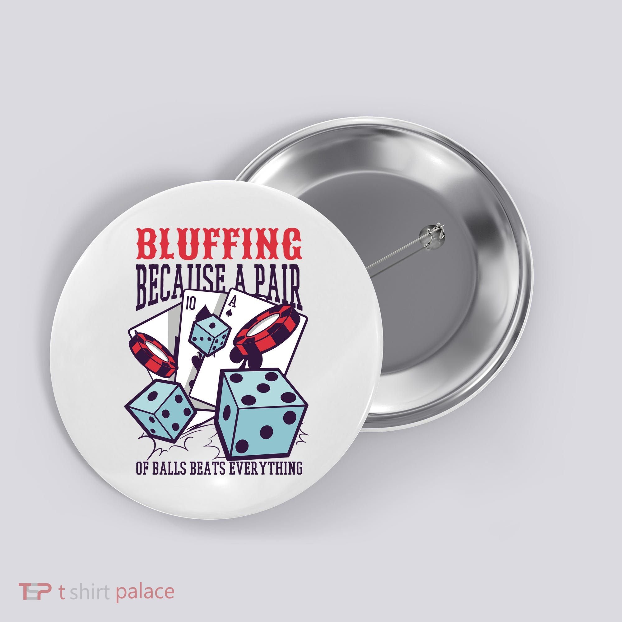 Bluffing A Pair Of Balls Beats Everything Funny Poker Button