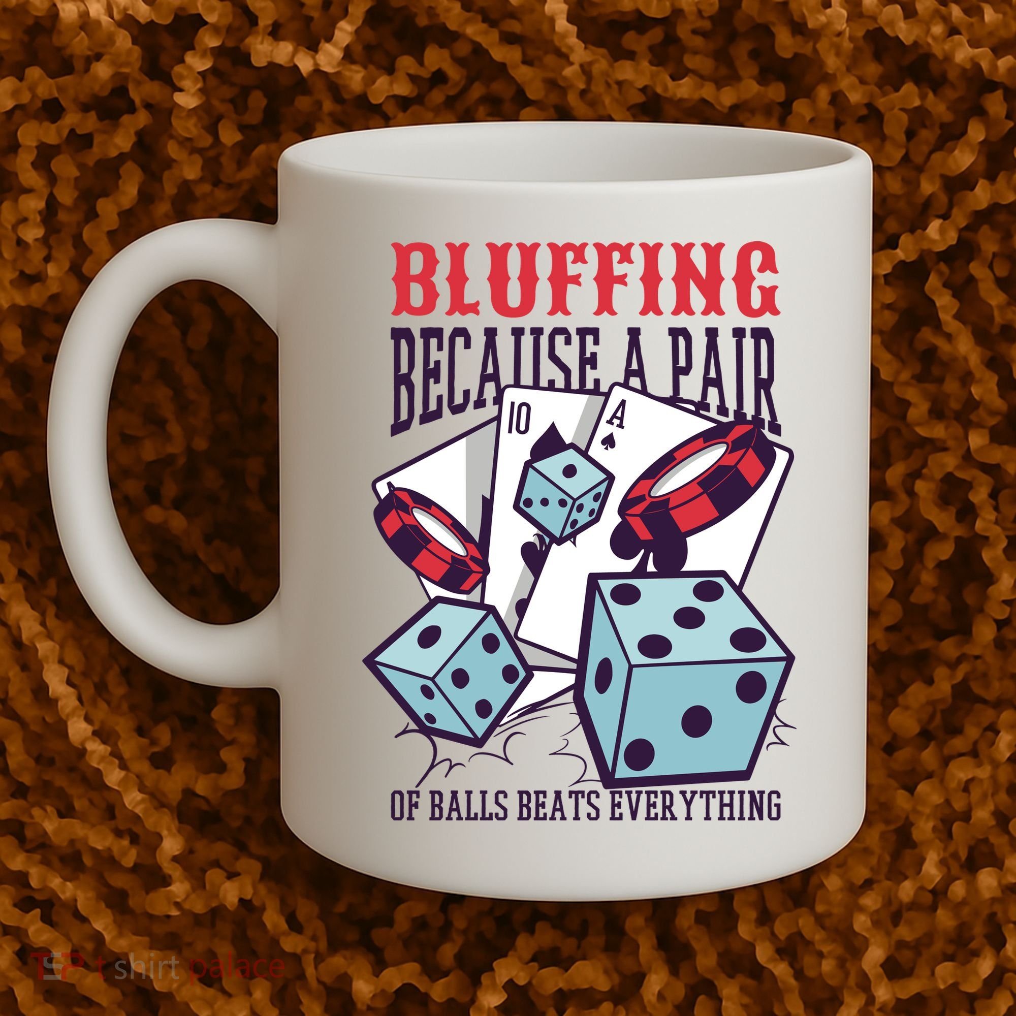 Bluffing A Pair Of Balls Beats Everything Funny Poker Coffee Mug