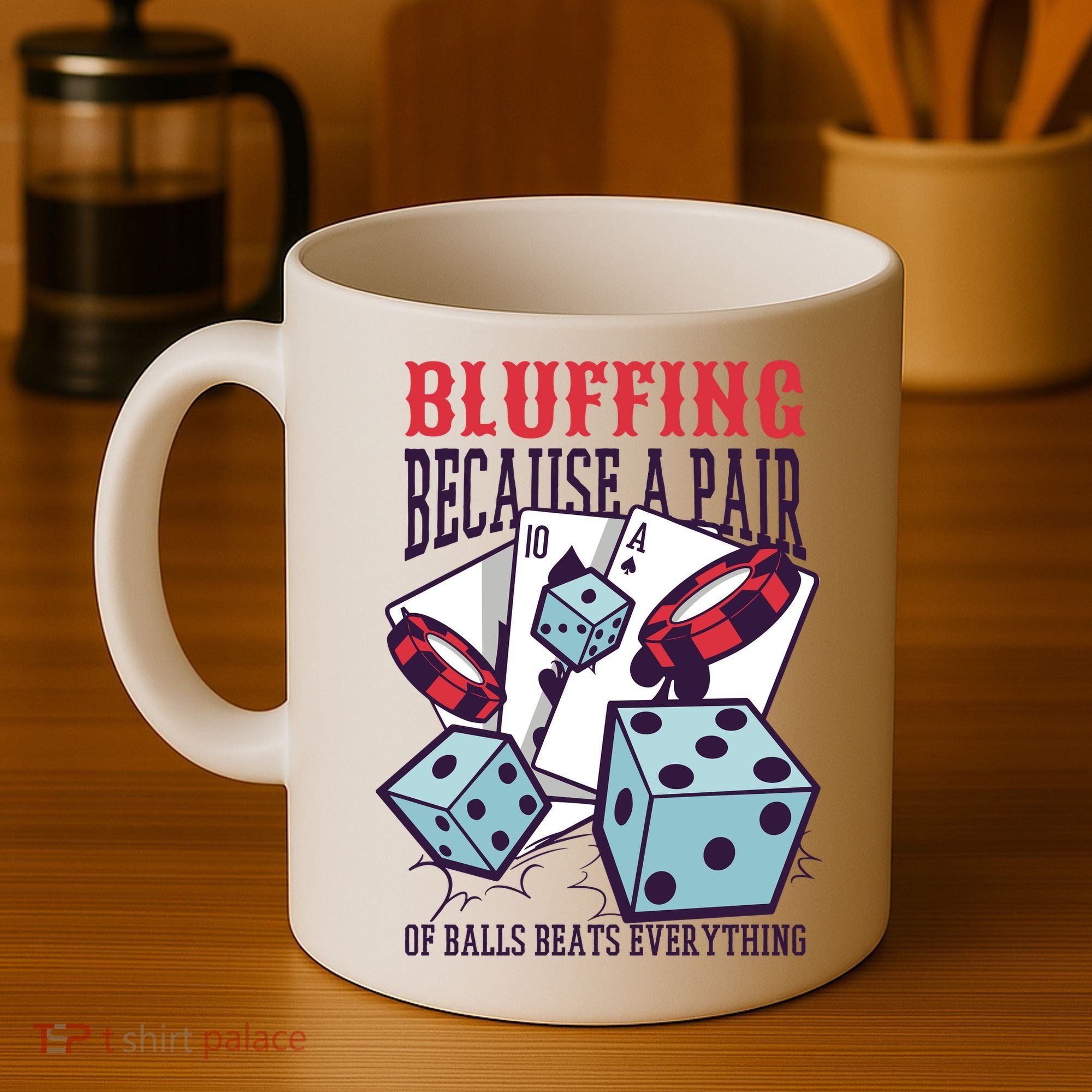 Bluffing A Pair Of Balls Beats Everything Funny Poker Coffee Mug