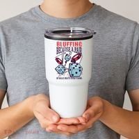 Bluffing A Pair Of Balls Beats Everything Funny Poker Tumbler thumb 2
