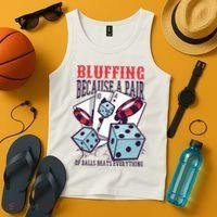 Bluffing A Pair Of Balls Beats Everything Funny Poker Tank Top thumb 4