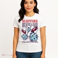 Bluffing A Pair Of Balls Beats Everything Funny Poker Women's T-Shirt thumb 4