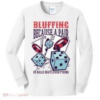 Bluffing A Pair Of Balls Beats Everything Funny Poker Kids Long Sleeve Shirt thumb 0