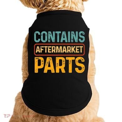 Bionic Aftermarket Parts Design Knee And Hip Replacement Doggie Tank
