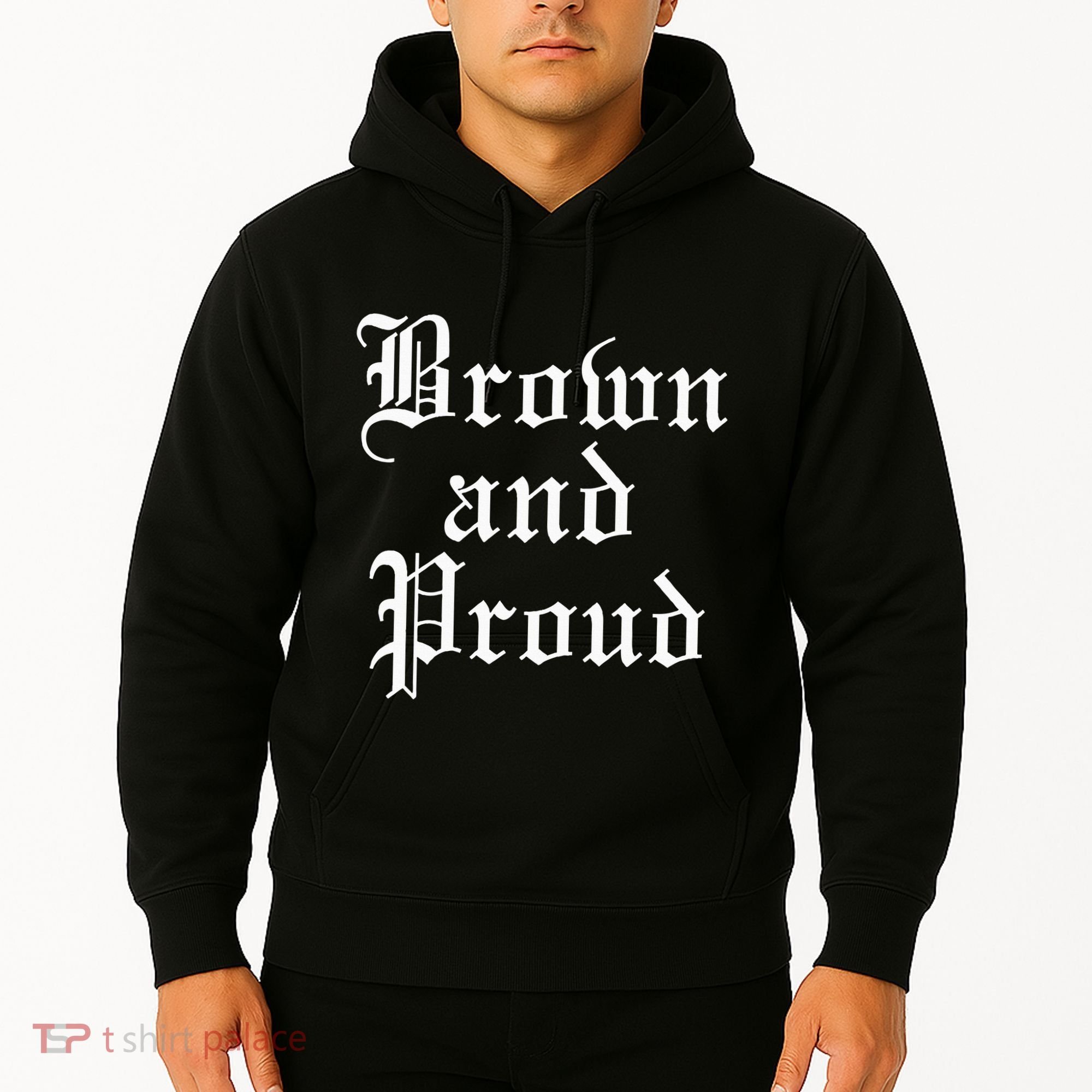 Brown And Proud Latino Mexican Raza Chicano Hoodie