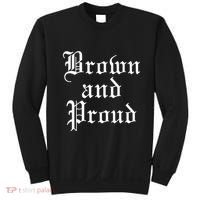 Brown And Proud Latino Mexican Raza Chicano Sweatshirt thumb 0