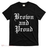 Brown And Proud Latino Mexican Raza Chicano T-Shirt thumb 0