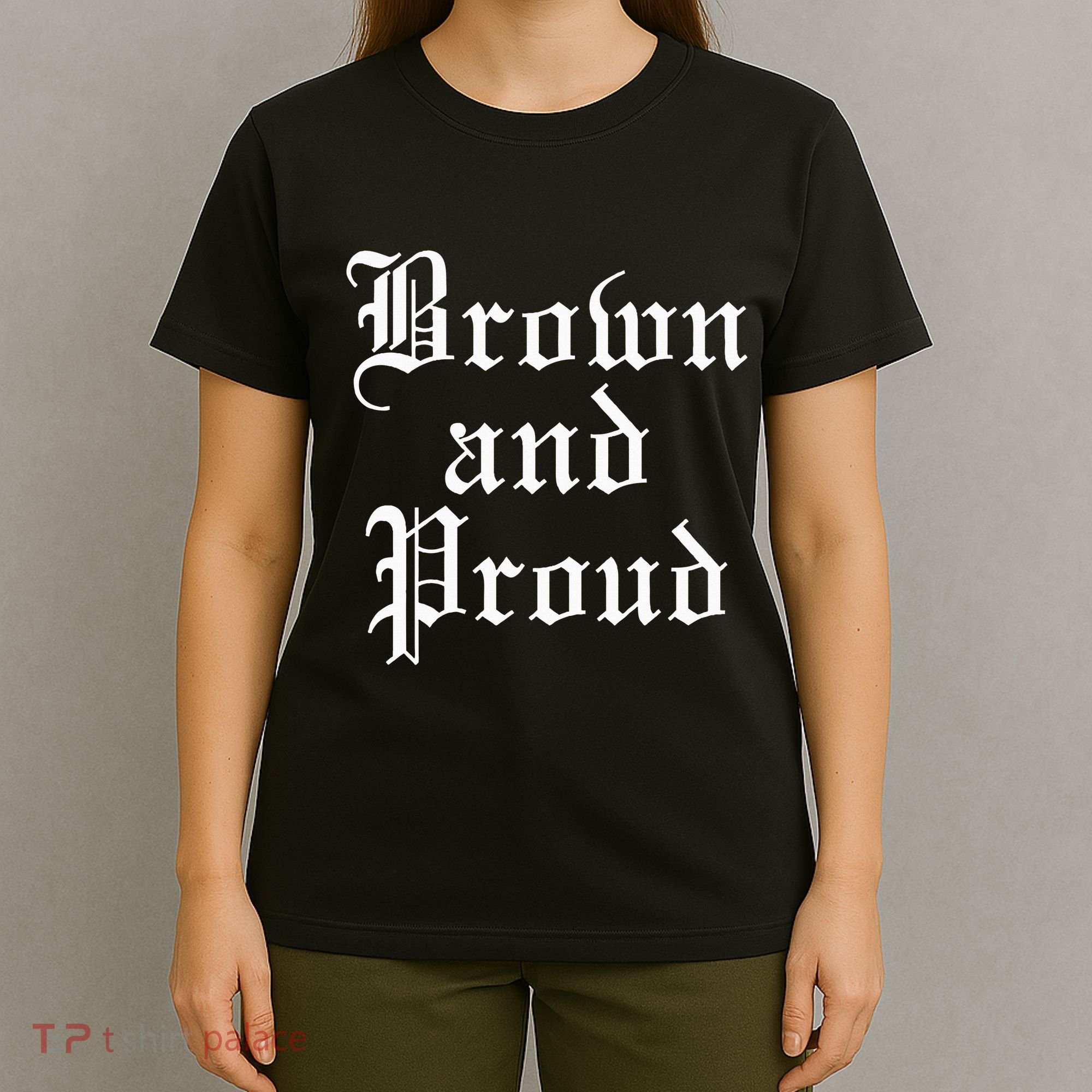 Brown And Proud Latino Mexican Raza Chicano T-Shirt