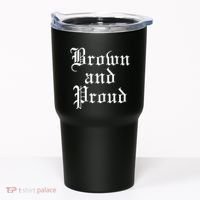 Brown And Proud Latino Mexican Raza Chicano Tumbler thumb 0