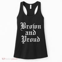 Brown And Proud Latino Mexican Raza Chicano Women's Tank Top thumb 0