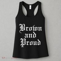 Brown And Proud Latino Mexican Raza Chicano Women's Tank Top thumb 3