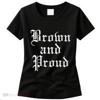 Brown And Proud Latino Mexican Raza Chicano Women's T-Shirt thumb 0