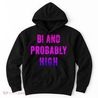 Bi And Probably High Bisexual Pothead Weed 420 Saying Meme Hoodie thumb 0