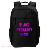 Bi And Probably High Bisexual Pothead Weed 420 Saying Meme Backpack thumb 0