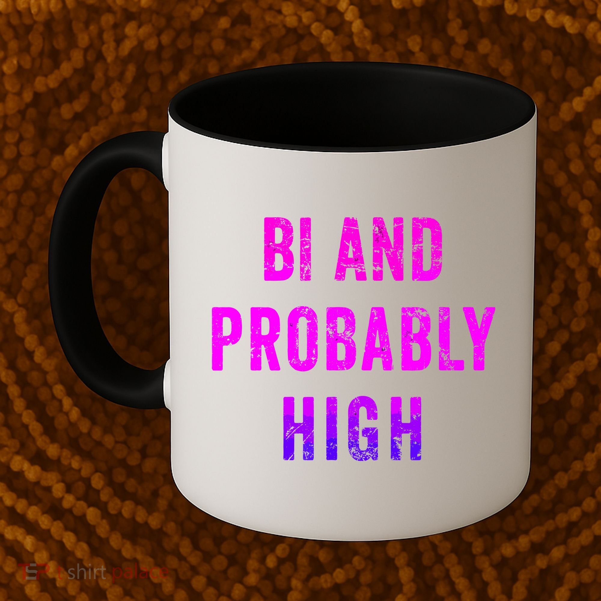 Bi And Probably High Bisexual Pothead Weed 420 Saying Meme Coffee Mug