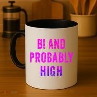 Bi And Probably High Bisexual Pothead Weed 420 Saying Meme Coffee Mug thumb 4