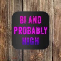 Bi And Probably High Bisexual Pothead Weed 420 Saying Meme Coaster thumb 0