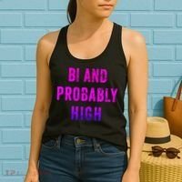 Bi And Probably High Bisexual Pothead Weed 420 Saying Meme Women's Tank Top thumb 2