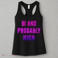 Bi And Probably High Bisexual Pothead Weed 420 Saying Meme Women's Tank Top thumb 3
