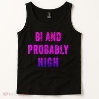 Bi And Probably High Bisexual Pothead Weed 420 Saying Meme Tank Top thumb 2