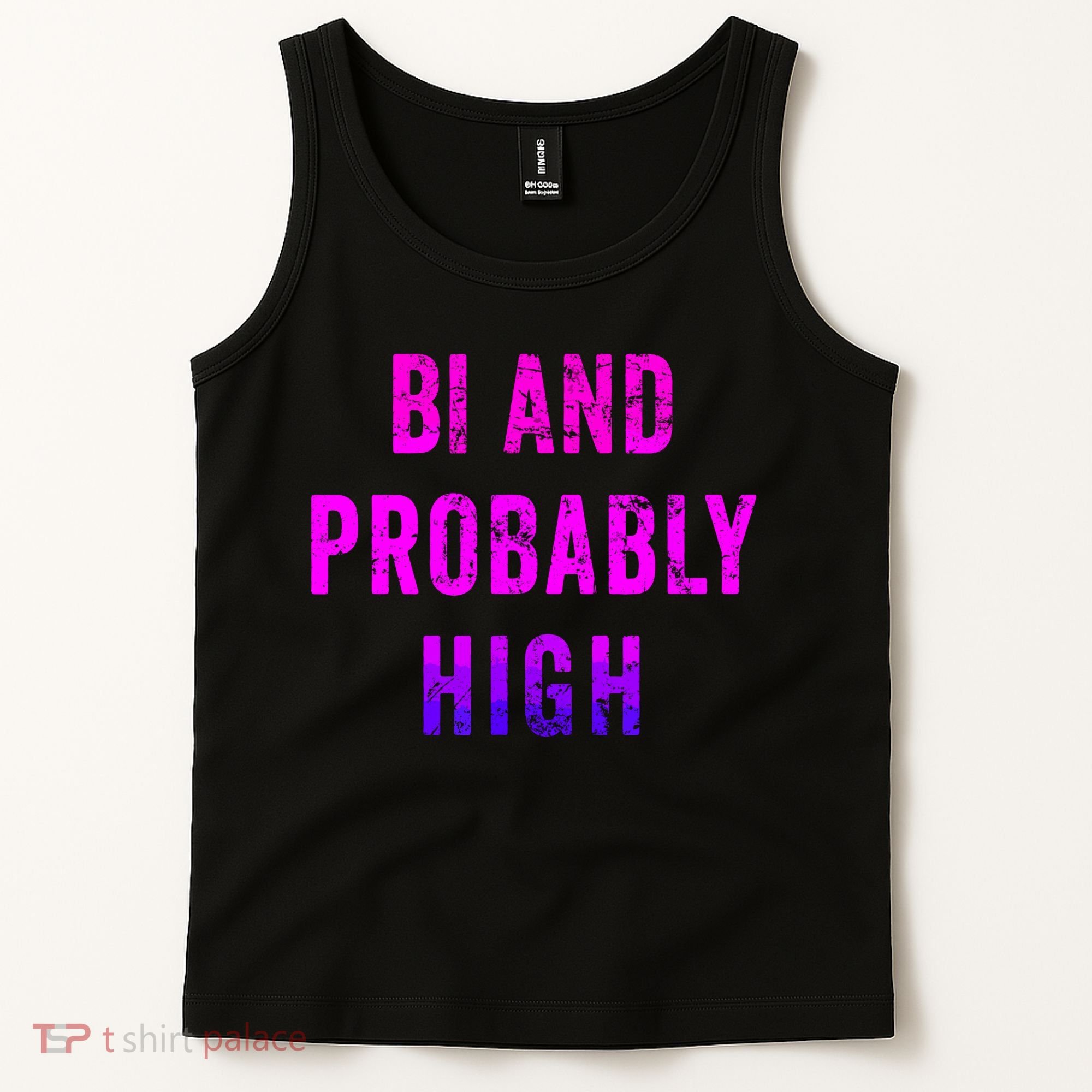 Bi And Probably High Bisexual Pothead Weed 420 Saying Meme Tank Top
