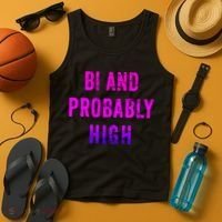 Bi And Probably High Bisexual Pothead Weed 420 Saying Meme Tank Top thumb 4