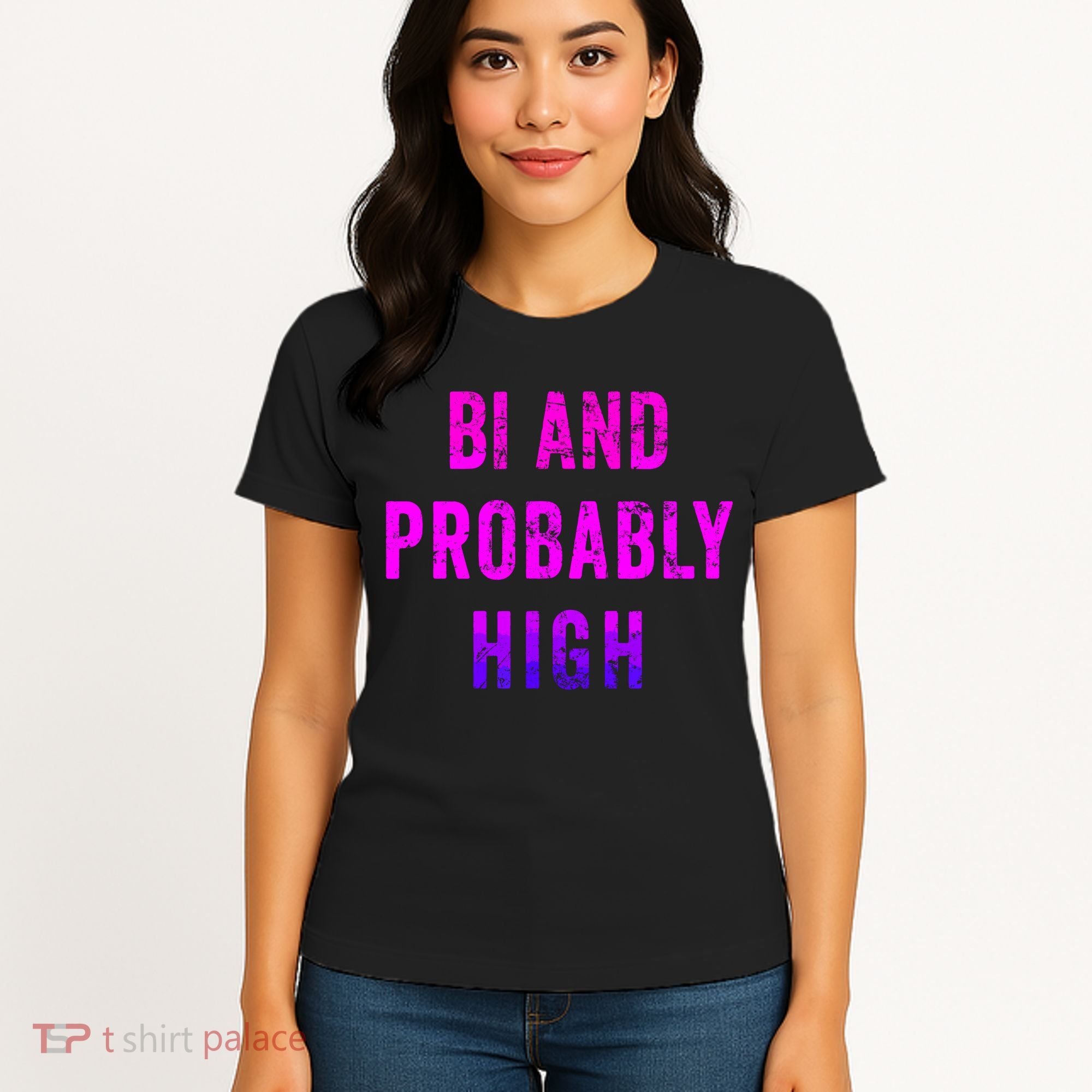 Bi And Probably High Bisexual Pothead Weed 420 Saying Meme Women's T-Shirt