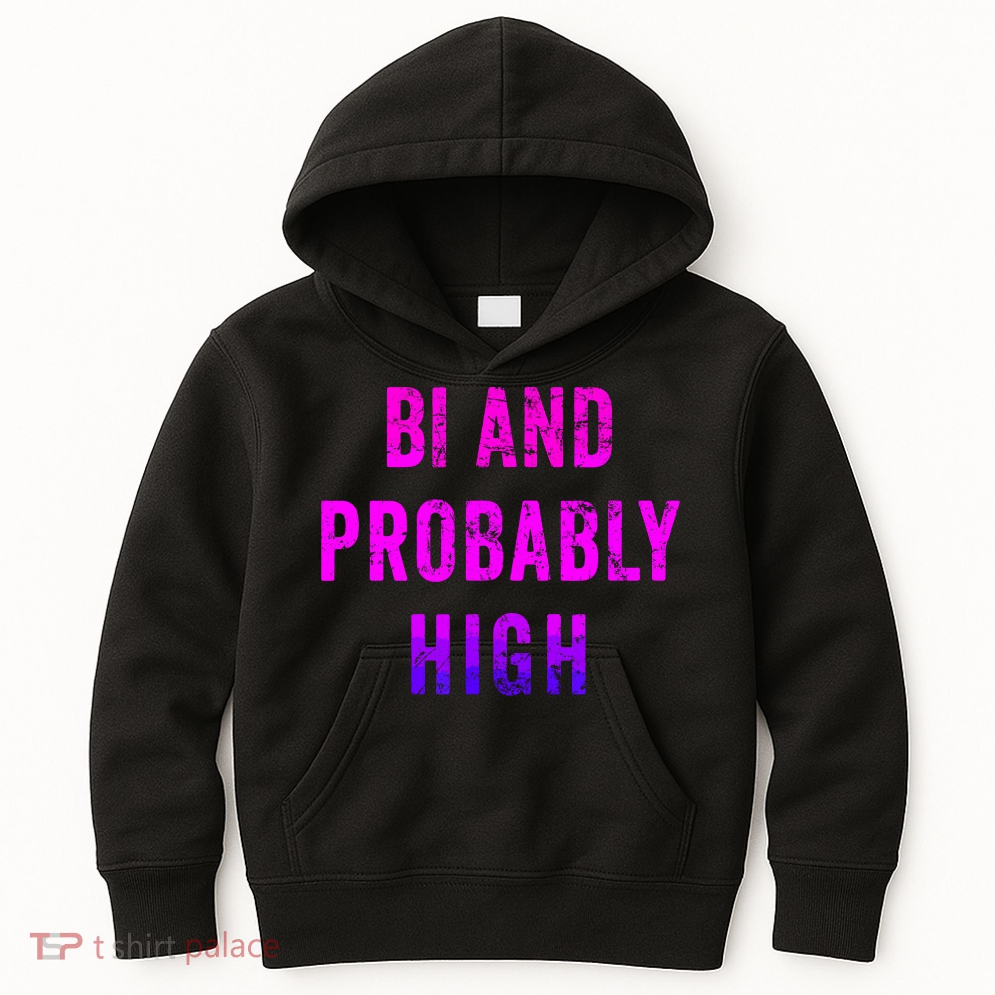 Bi And Probably High Bisexual Pothead Weed 420 Saying Meme Kids Hoodie