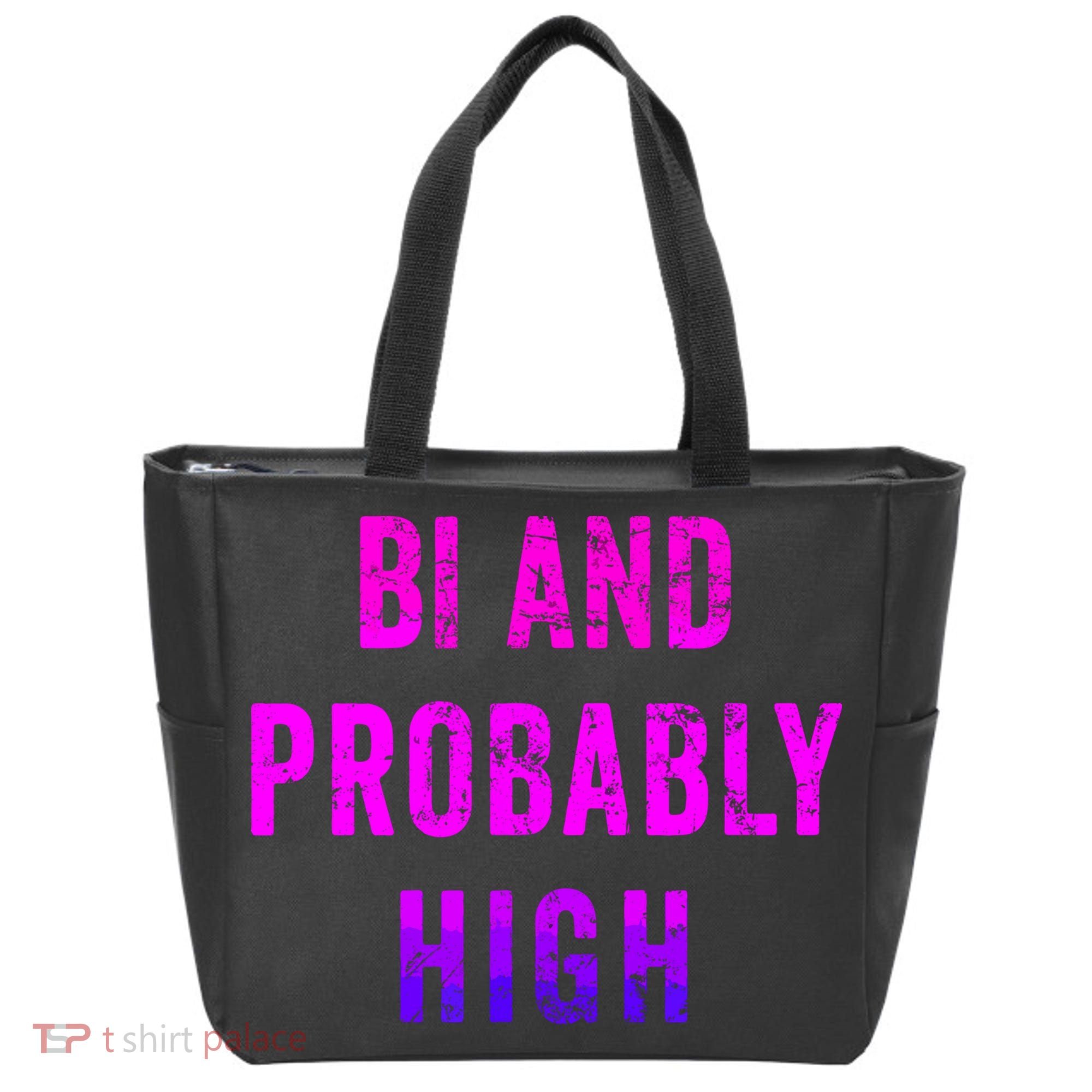 Bi And Probably High Bisexual Pothead Weed 420 Saying Meme Tote Bag