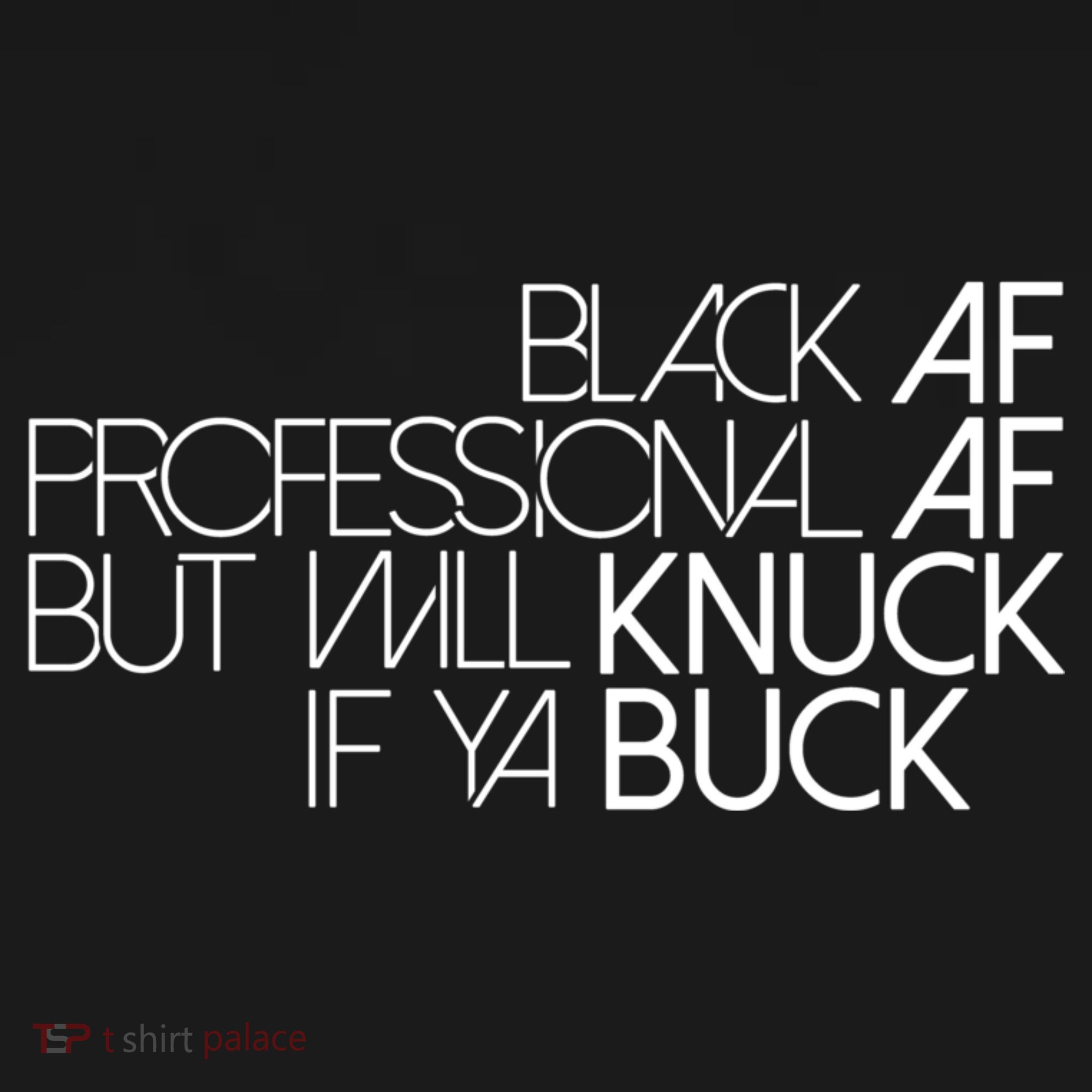 Black Af Professional Af But I Will Knuck If Ya Buck Funny USA-Made Doggie Bandana
