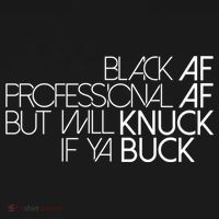 Black Af Professional Af But I Will Knuck If Ya Buck Funny Women's Hoodie thumb 2
