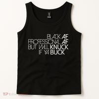 Black Af Professional Af But I Will Knuck If Ya Buck Funny Tank Top thumb 2