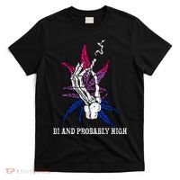 Bi And Probably High Skeleton Weed Cannabis 420 Stoner T-Shirt thumb 0