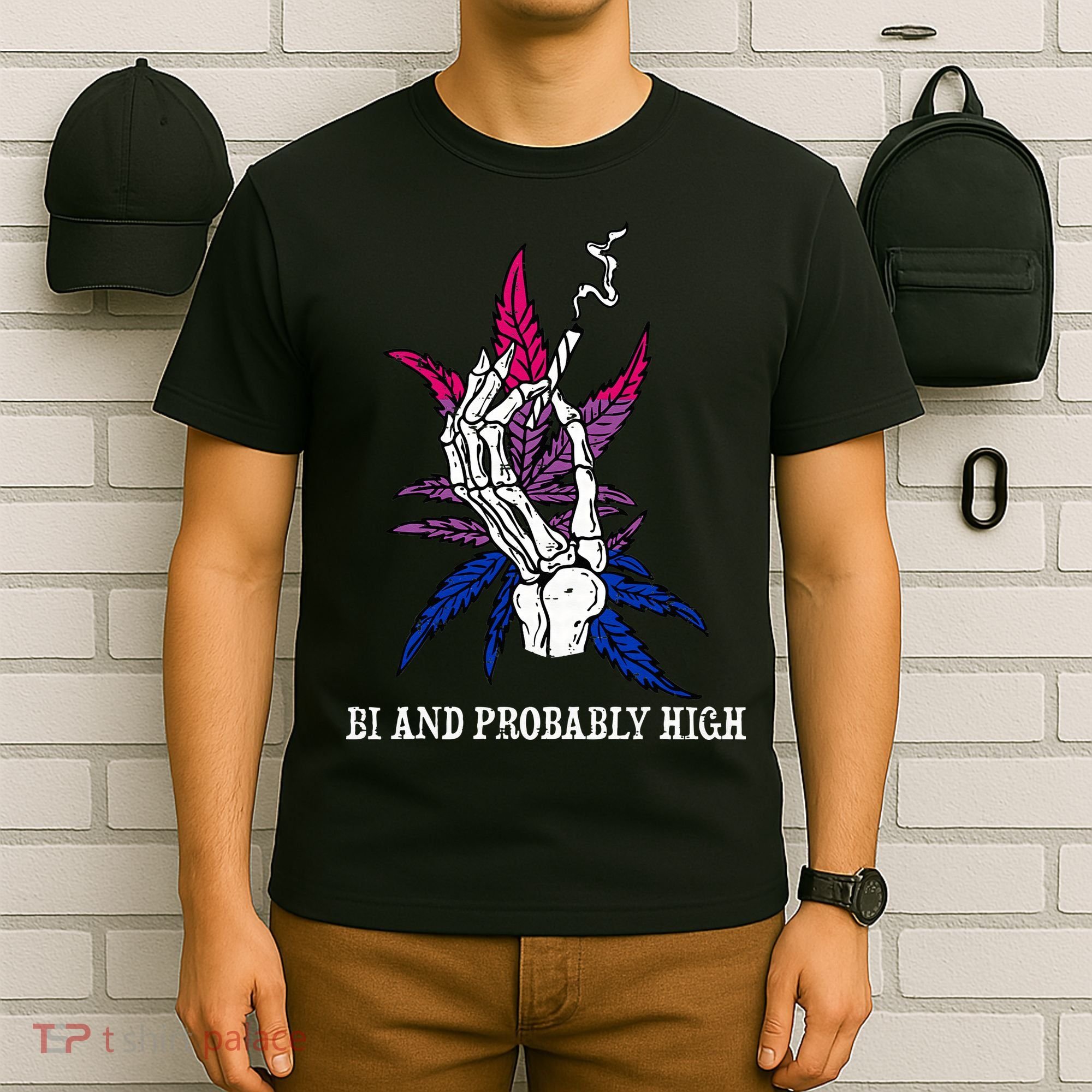 Bi And Probably High Skeleton Weed Cannabis 420 Stoner T-Shirt