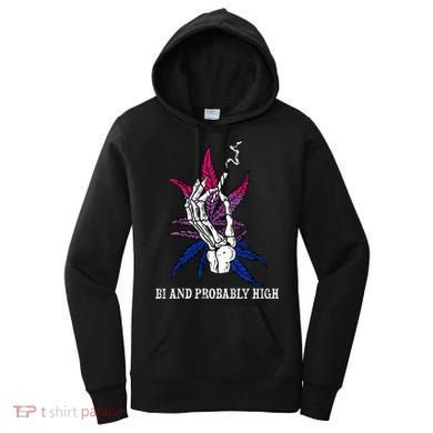 Bi And Probably High Skeleton Weed Cannabis 420 Stoner Women's Hoodie