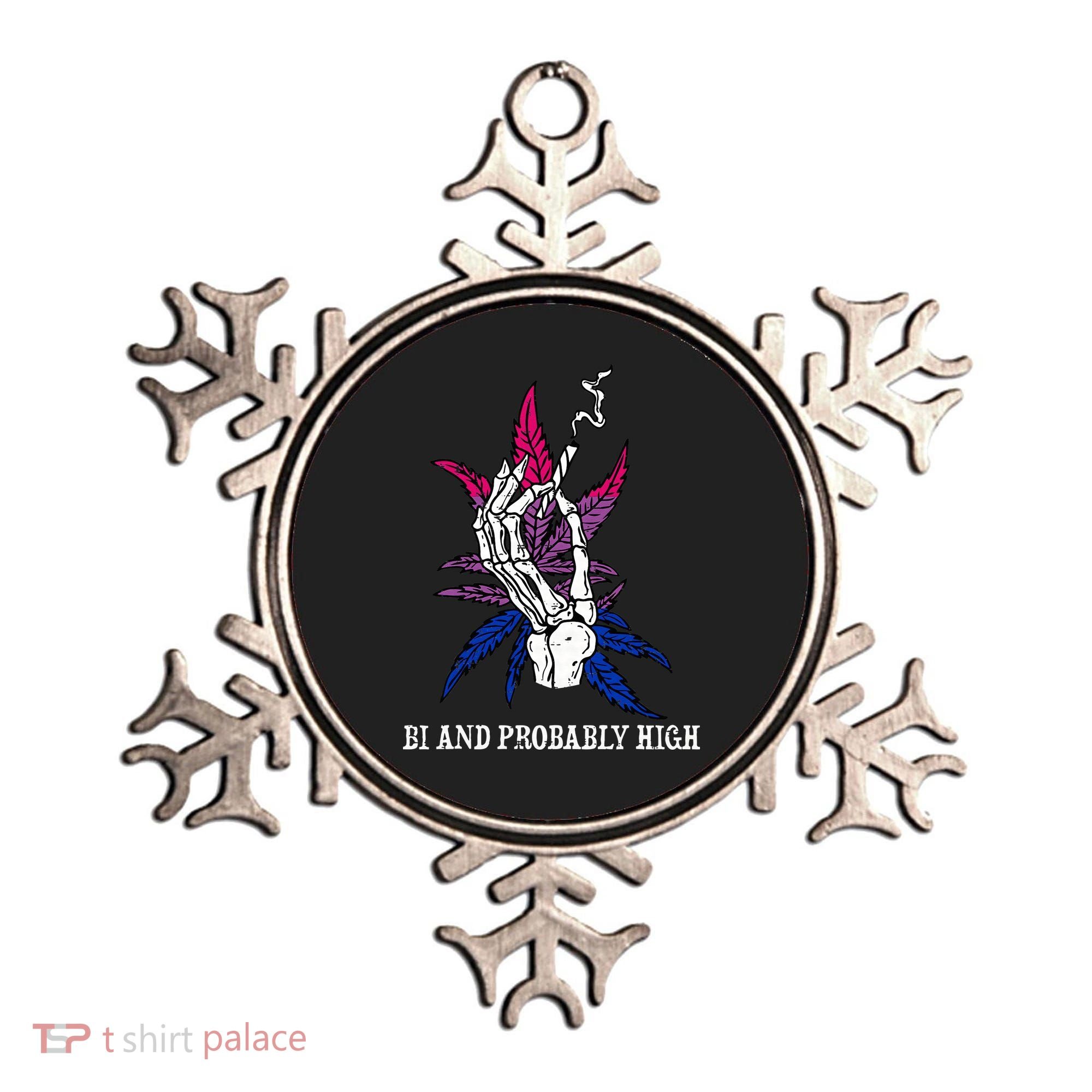 Bi And Probably High Skeleton Weed Cannabis 420 Stoner Ornament