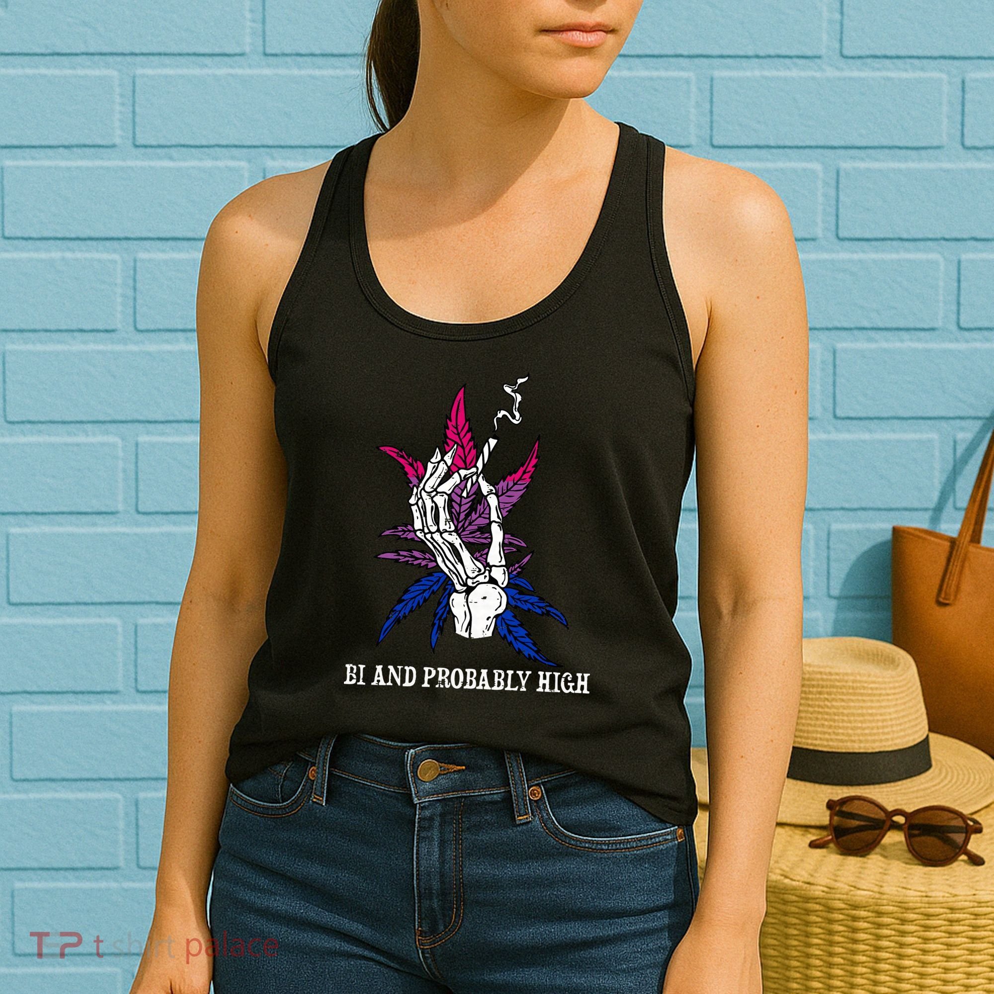 Bi And Probably High Skeleton Weed Cannabis 420 Stoner Women's Tank Top