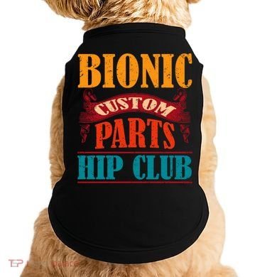 Bionic Aftermarket Parts Design Gift Knee And Hip Replacement Gift Doggie Tank