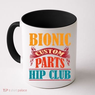 Bionic Aftermarket Parts Design Gift Knee And Hip Replacement Gift Coffee Mug