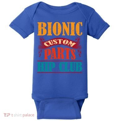 Bionic Aftermarket Parts Design Gift Knee And Hip Replacement Gift Baby Bodysuit