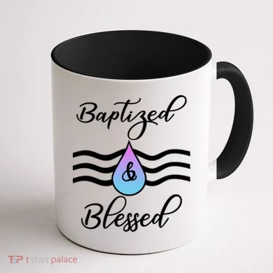 Baptized And Blessed  Coffee Mug back