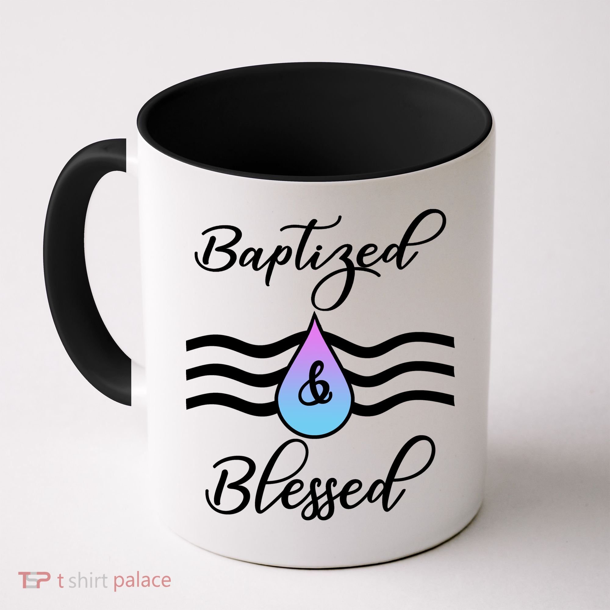 Baptized And Blessed  Coffee Mug